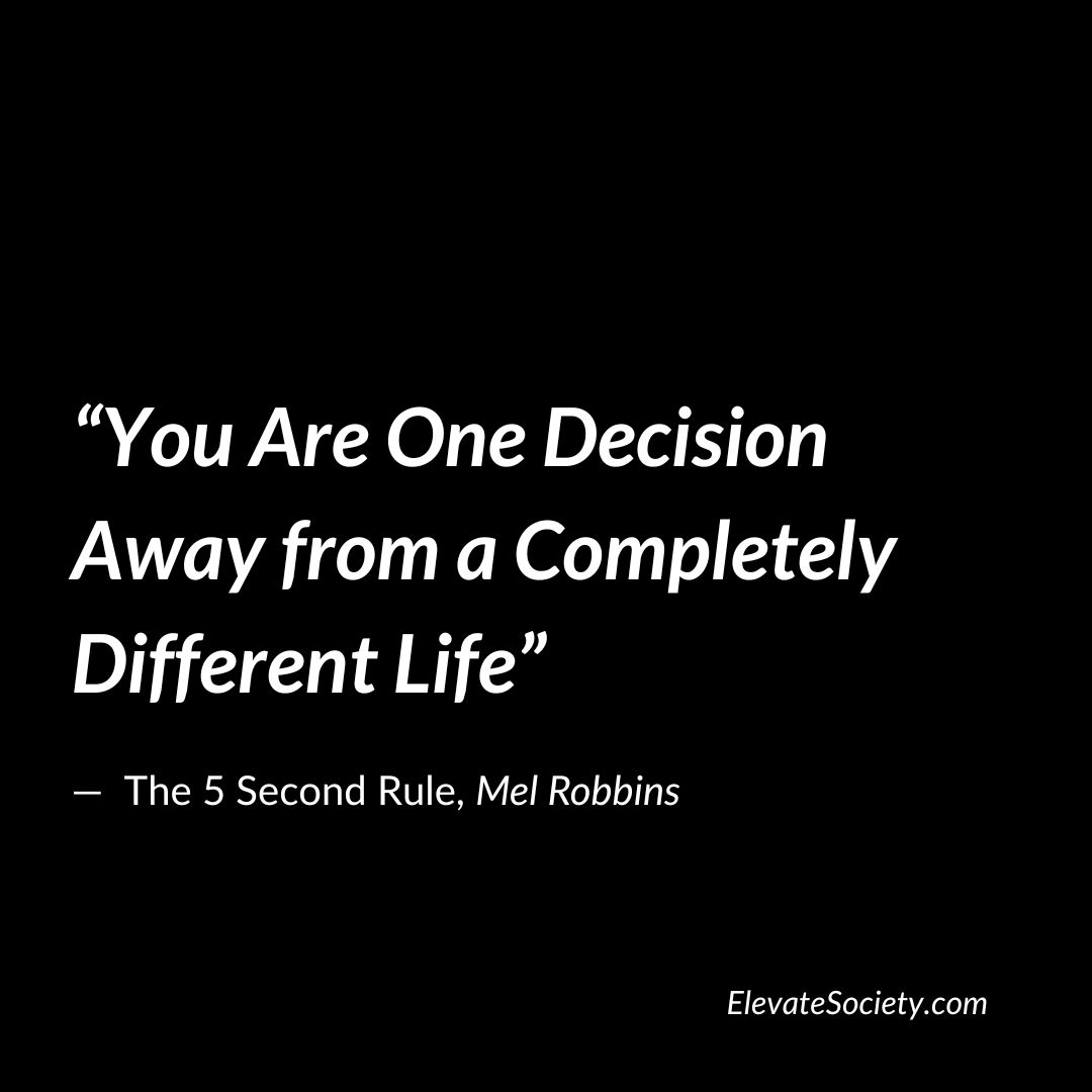 The life you want is two decisions & two actions away.